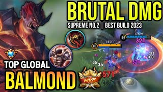 BALMOND BEST BUILD 2023  TOP GLOBAL BALMOND GAMEPLAY  MOBILE LEGENDS✓ [upl. by Nnagem]