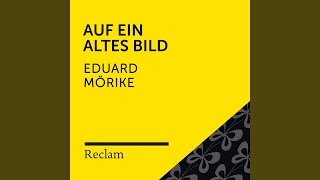 Mörike Auf ein altes Bild Reclam Hörbuch [upl. by Ylatfen]