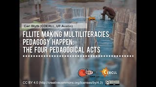 2017 FLLITE  Making Multiliteracies Pedagogies Happen The Four Pedagogical Acts  Carl Blyth [upl. by Yrollam]