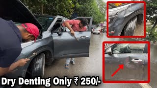 Dry Denting  Car Dent Removed Only Rs 250  No Paint Required [upl. by Jeanette]