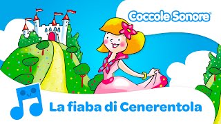 📖 Cenerentola  Fiabe per Bambini  Coccole Sonore [upl. by Eelir]