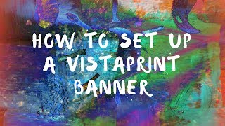 How to set up a VistaPrint banner [upl. by Nic906]