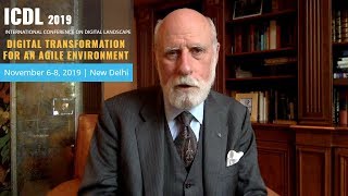 ICDL 2019 Listen to Vinton G Cerf CoInventor of internet on Digital Learning [upl. by Leahplar]