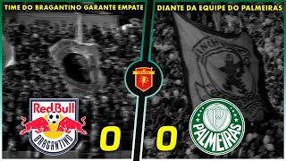 PALMEIRAS EMPATA E FOGAO VENCE  Bragantino 0 x 0 Palmeiras  SÉRIE A 29ªRODADA  05102024 [upl. by Aenad145]