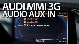 How to activate audio AUX in Audi MMI 3G A1 A4 A5 A6 A7 A8 Q3 Q5 Q7 [upl. by Ylek]