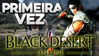 JOGANDO BLACK DESERT PELA PRIMEIRA VEZ É MUITO BOM [upl. by Resneps214]