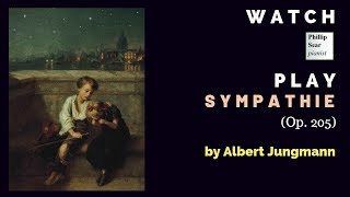 Albert Jungmann Sympathie Op 205 [upl. by Jasen159]