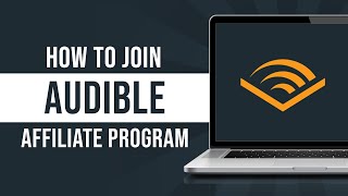 How to Join Audible Affiliate Program Tutorial [upl. by Daisie]