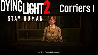 Dying Light 2 Carriers 1 Gameplay [upl. by Kariv]