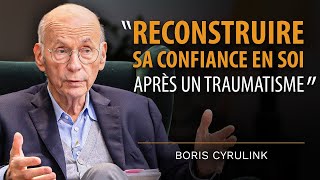 BORIS CYRULNIK  4 EXERCICES POUR AMÉLIORER SA CONFIANCE EN SOI [upl. by Eanrahc803]