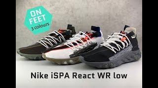 Nike iSPA React WR low 3 colours  ON FEET  fashion shoes   On feet comparison React Element 87 [upl. by Arevle98]