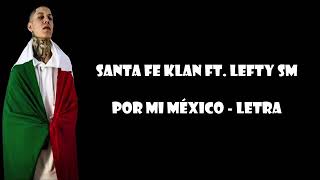 Santa Fe Klan Ft LEFTY SM Por Mi México Letra 2020 [upl. by Petit]