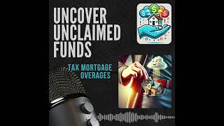 Tax Mortgage Overages Podcast [upl. by Airemat]