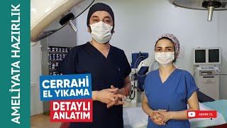 CERRAHİ EL YIKAMA  AMELİYATA HAZIRLIK [upl. by Iarised]