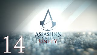 Lets Play Assassins Creed Unity  Part 14 Le Roi des Thunes [upl. by Elleron]