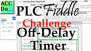 PLC Fiddle Off Delay Timer Challenge Solution [upl. by Eiramoj955]