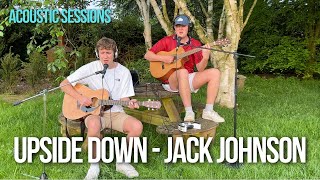 Upside Down  Jack Johnson Acoustic Cover [upl. by Enreval829]