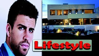 gerrard piqué Biography  Income House Cars Luxurious Lifestyle amp Net Worth [upl. by Gombach174]