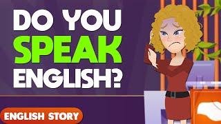 Do You Speak English Learn English Through Story [upl. by Olegna90]