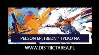 12 PELSON  OSTATNIO feat WŁODI VIENIO quot186DNIquot EPka [upl. by Trinia]