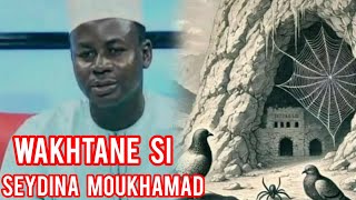 👂👈WAKHTANE Si SEYDINA MOUHAMEDE AK OUSTAZ HADY NISSÉ [upl. by Whitnell]