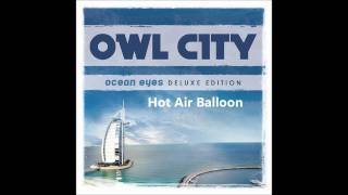 ♫ Owl City  Hot Air Balloon Fast Version [upl. by Gar]