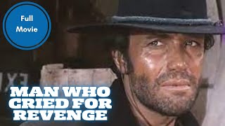 Man Who Cried For Revenge  Western  Full Movie in English [upl. by Ellenod321]