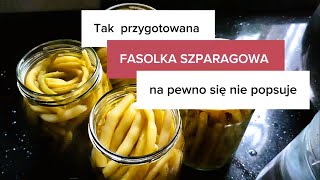 Fasolka szparagowa w słoikach Przetwory na zimę [upl. by Gnay]