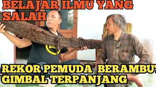 GURU PEDOT MURIDNYA DIAJARI ILMU SEST LANGSUNG DEPRE1 REKOR RAMBUT GIMBAL TERPANJANG NGAJI DIATAS [upl. by Dulcle]