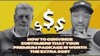 How Millworks amp Contractors Can Convince Customers That Your Premium Package is Worth the Extra Cost [upl. by Carbone699]