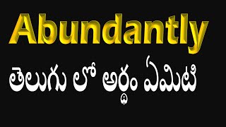 Abundantly meaning in telugu  Abundant meaning in Telugu [upl. by Fedak]