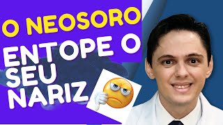 O Neosoro Entope o seu Nariz  DrRenato Ponte Otorrino em Fortaleza [upl. by Fanni]