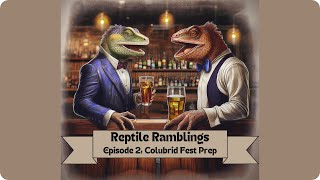 Reptile Ramblings 2 Prepping for Colubrid Fest [upl. by Goddart298]