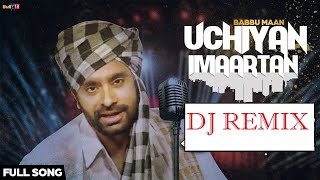 Uchiyan Imaartan Babbu Maan Dj Remix Amit Ashish Music [upl. by Ortrude349]