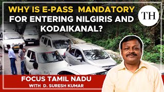 Why is ePass is mandatory for entering Nilgiris and Kodaikanal [upl. by Eslek]