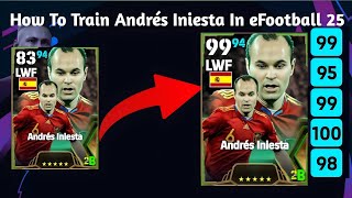 How To Train Andrés Iniesta Best Training Guide in eFootball 25 [upl. by Topliffe]