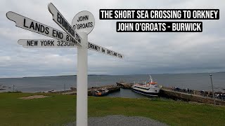 The Short Sea Crossing To Orkney  John O’ Groats  Burwick [upl. by Sclater273]