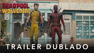 Deadpool amp Wolverine  Trailer 2 Oficial Dublado [upl. by Netneuq]