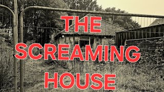 WHAT HAPPENED AT THE SCREAMING HOUSE [upl. by Maxie]