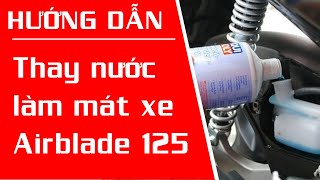 Cách thay nước làm mát xe airblade 2016 2019 125 [upl. by Anilem]