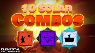 Top 10 Solar Combos  Elemental Battlegrounds [upl. by Linden710]