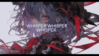 NIGHTCORE Whisper Whisper Whisper cover by Kuraiinu [upl. by Hussein746]