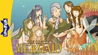 The Little Mermaid Full Story  Classic Fairy Tale by Andersen  Bedtime Story for Kids  Little Fox [upl. by Ayanad]