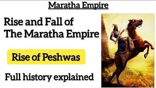 Maratha Empire History Full Timeline  Rise and Fall of the Maratha Empire  Rise of Peshwas [upl. by Herman]