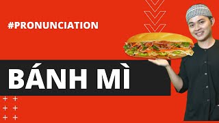 HOW TO PRONOUNCE quotBANH MIquot CORRECTLY IN SAIGON DIALECT  Learn Southern Vietnamese [upl. by Halbeib266]