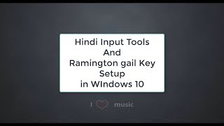 Remington Gail Key and Google Hindi Input Tools Setup In windows 10 [upl. by Crissy619]