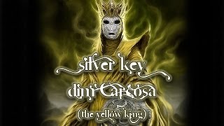 Silver Key  Dim Carcosa [upl. by Ahsekan]