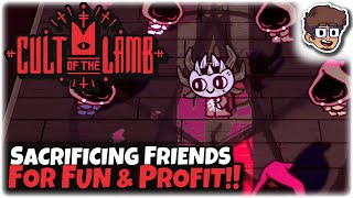 Sacrificing Friends for Fun amp Profit  Cult of the Lamb  2 [upl. by Nimoynib]