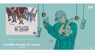 4 Los Niños Grandes No Juegan  Gera MXM [upl. by Sabian]