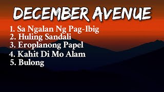 December Avenue Song Playlist [upl. by Fabiolas]